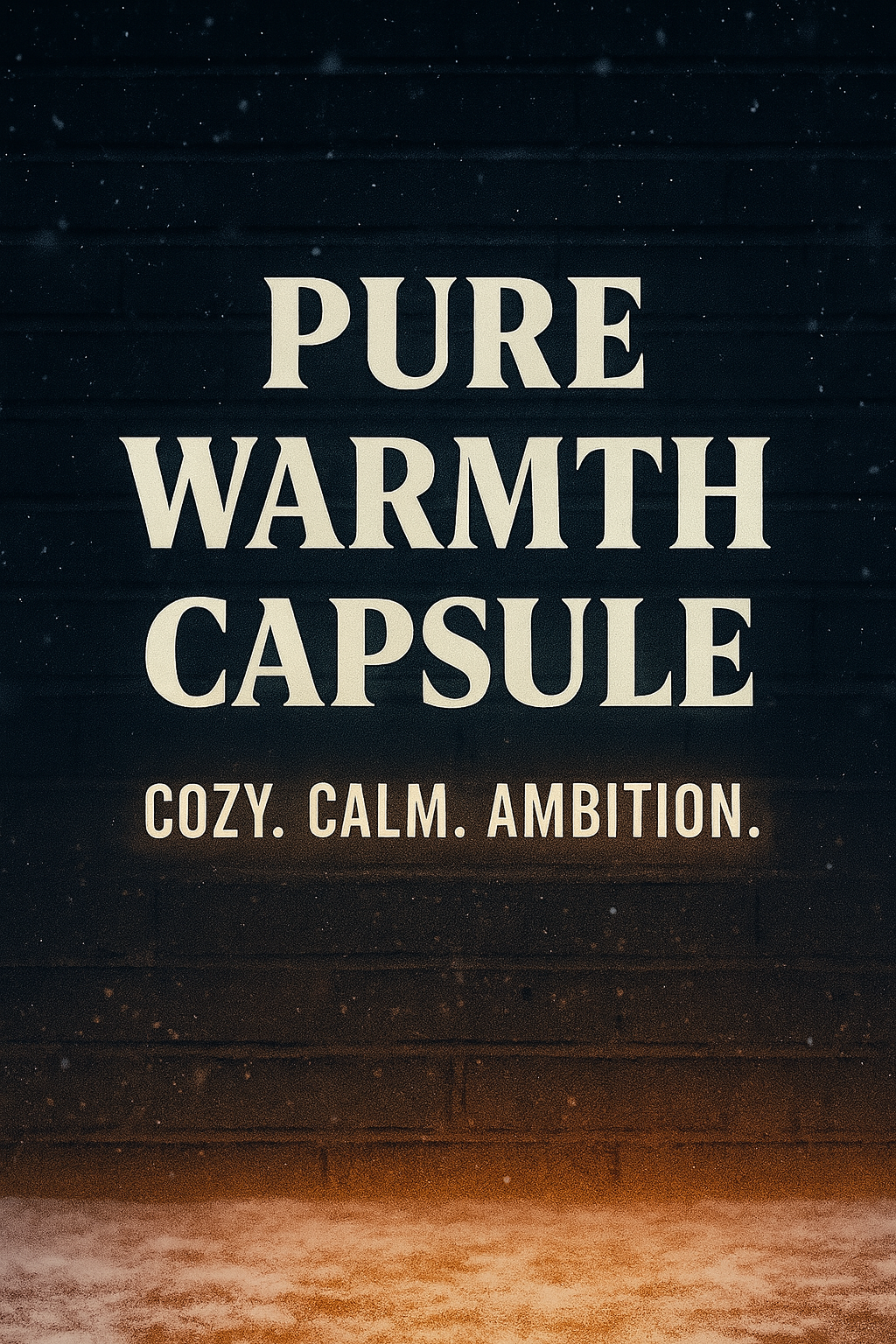 ❄🔥PURE WARMTH CAPSULE ❄🔥Cozy essentials designed for cold days and focused nights.Built for comfort. Finished with ambition.